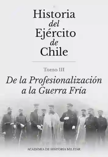 Historia Del Ejército Tomo III - Academia de Historia Militar