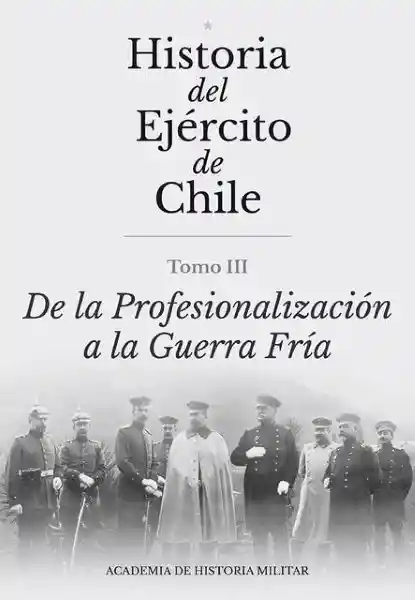 Historia Del Ejército Tomo III - Academia de Historia Militar