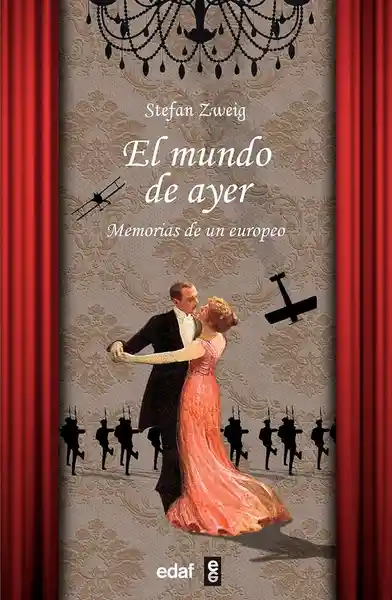 El Mundo de Ayer - Zweig Stefan