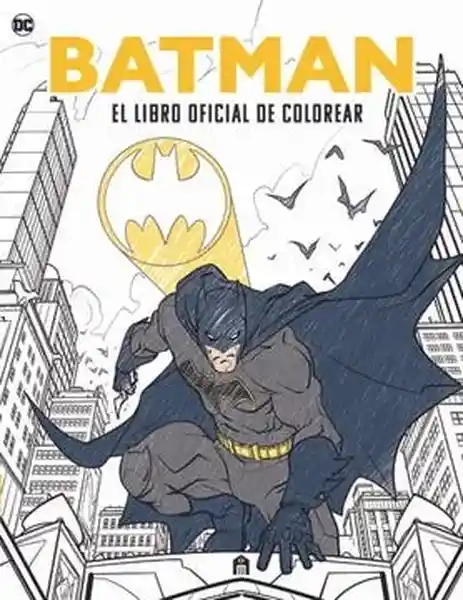 Batman. El Libro Oficial de Colorear - VV.AA