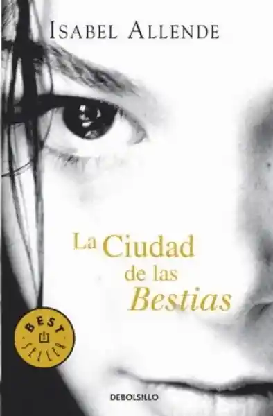 La Ciudad de Las Bestias - Allende Isabel