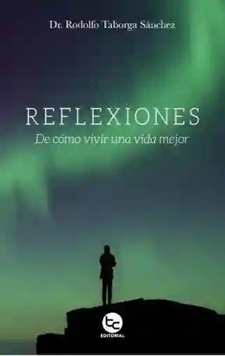 Reflexiones de Cómo Vivir Una Vida Mejor