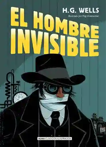 El Hombre Invisible - Wells Herbert George