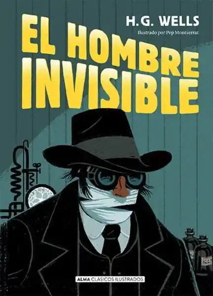 El Hombre Invisible - Wells Herbert George