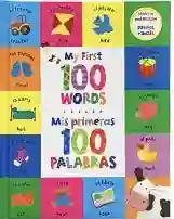 Mis Primeras 100 Palabras. Bilingüe - Parragón