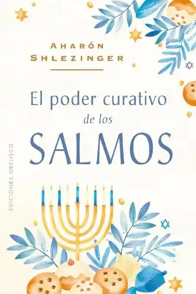 El Poder Curativo de Los Salmos - Shlezinger Rabi Aharon