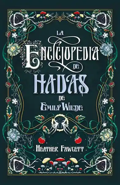 La Enciclopedia de Hadas de Emily Wilde