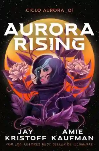 Aurora Rising - Kaufman Amie