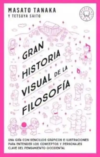 La Gran Historia Visual de la Filosofía - Tanaka Masato