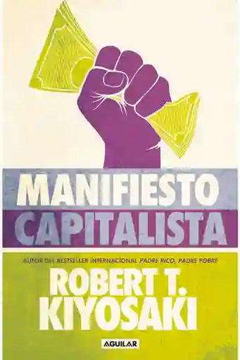 Manifiesto Capitalista - Robert Kiyosaki