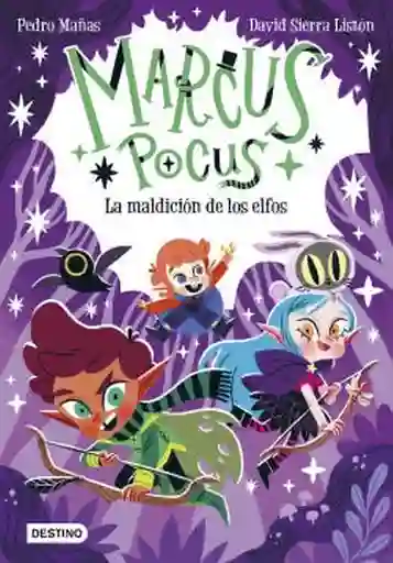 Marcus Pocus #3. La Maldición de Los Elfos - Mañas Pedro