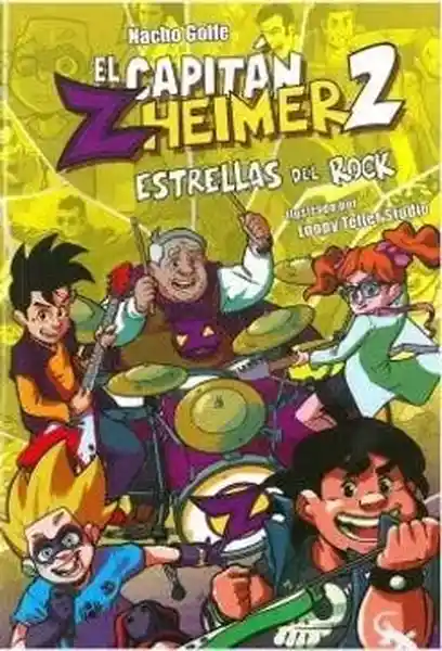 El Capitán Zheimer #2. Estrellas Del Rock - Golfe Nacho