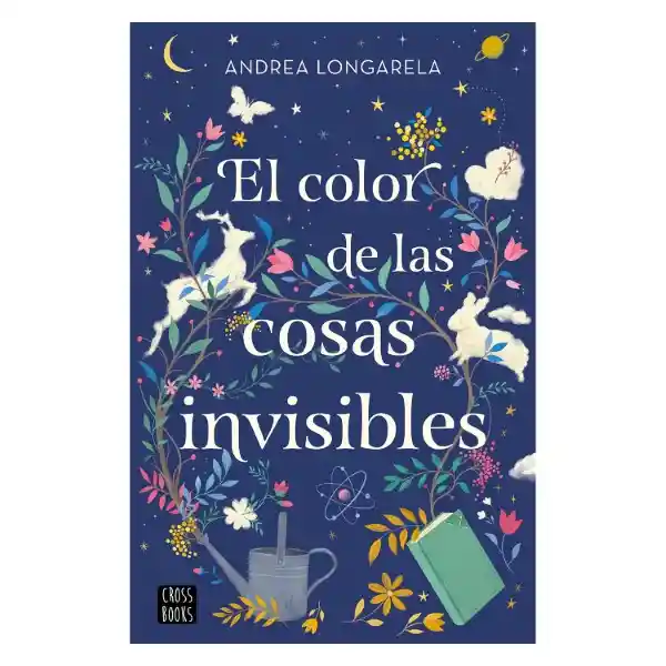 El Color de Las Cosas Invisibles - Andrea Longarela