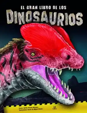 El Gran Libro de Los Dinosaurios Libsa