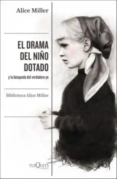 El Drama Del Niño Dotado - Miller Alice