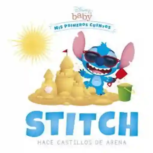 Disney Baby. Stitch Hace Castillos de Arena - Disney