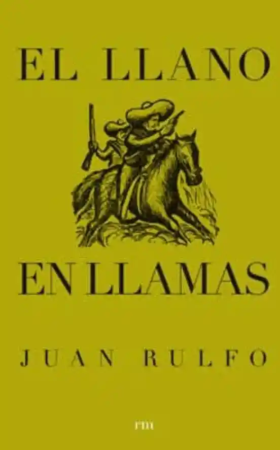 Juan Rulfo el Llano en Llamas