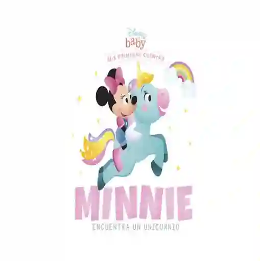 Disney Baby. Minnie Encuentra un Unicornio