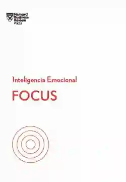 Focus. Serie Inteligencia Emocional