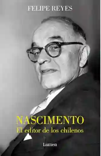 Nascimento. El Editor de Los Chilenos - Reyes Felipe