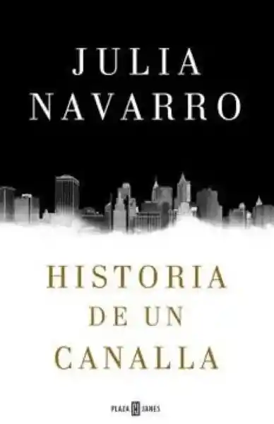 Historia de un Canalla - Navarro Julia