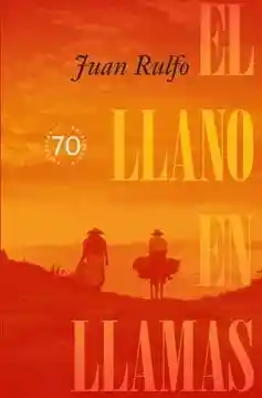 El Llano en Llamas. Edición Conmemorativa - Rulfo Juan