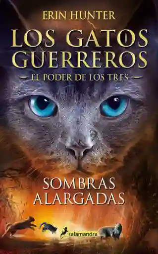 Sombras Alargadas los Gatos Guerrerros. el Poder de Los Tres #5