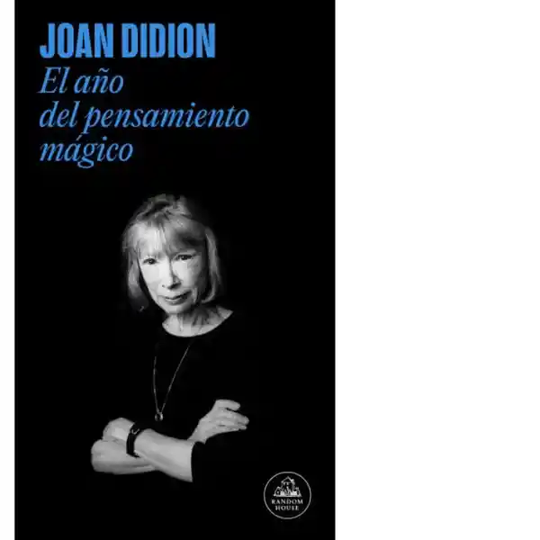 El Año Del Pensamiento Mágico - Didion Joan