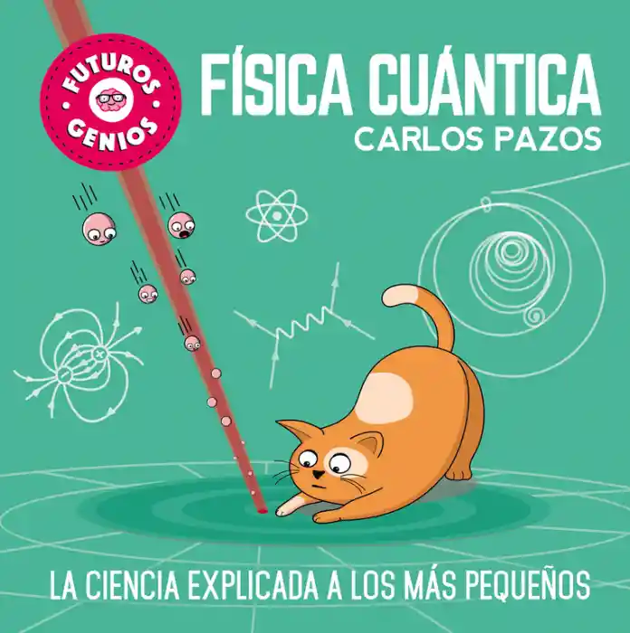 Fisica Cuantica (futuros Genios #4)