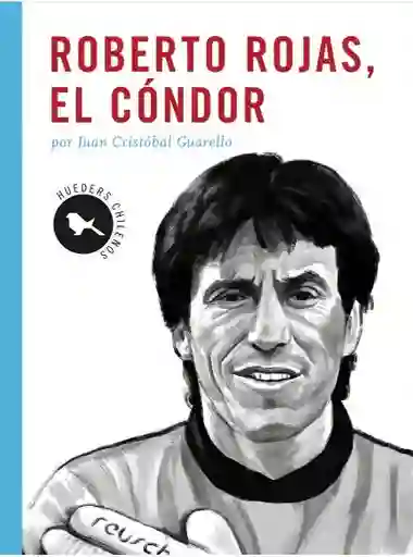 Roberto Rojas. el Condor