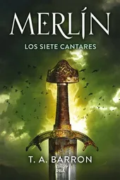 Merlín 2. Los Siete Cantares - Barrón T. A.