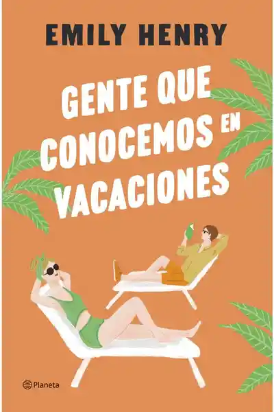 Gente Que Conocemos en Vacaciones - Emily Henry