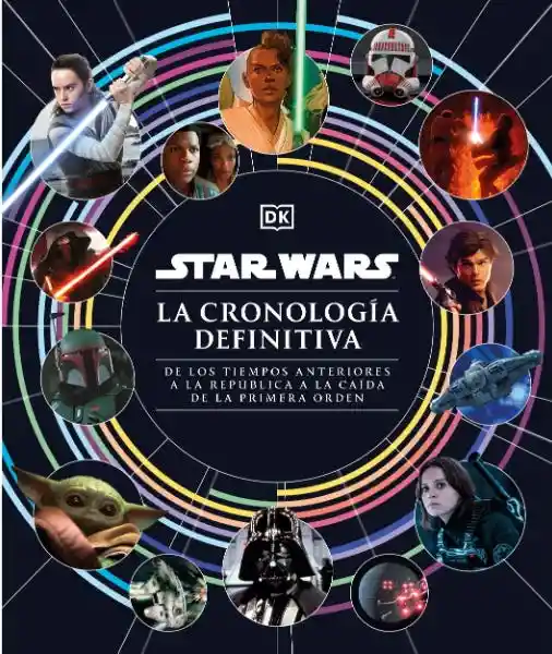 Star Wars. La Cronología Definitiva - Dorling Kindersley