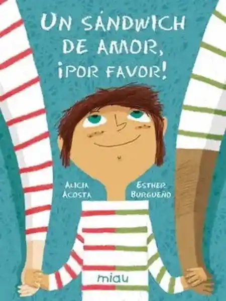 Un Sandwich de Amor Por Favor! - Burgueño Esther