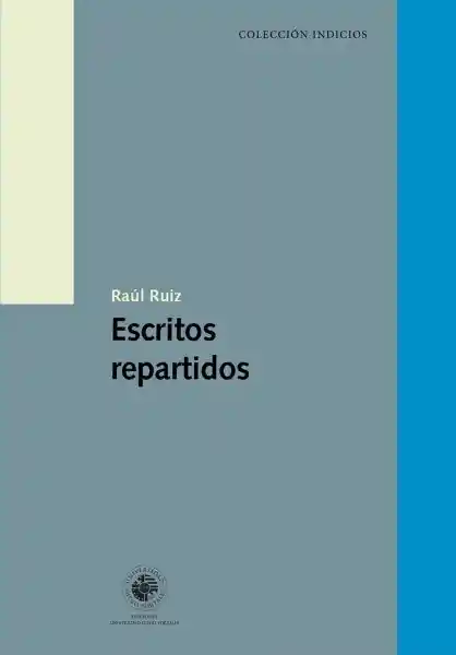 Escritos Repartidos - Raúl Ruiz