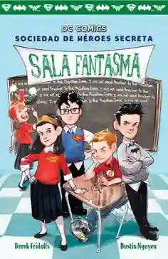 Sala Fantasma (Sociedad de Heroes Secreta #3)