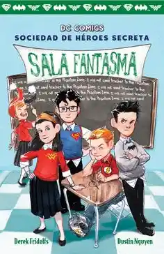 Sala Fantasma (Sociedad de Heroes Secreta #3)