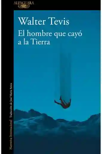 El Hombre Que Cayó a la Tierra - Tevis Walter