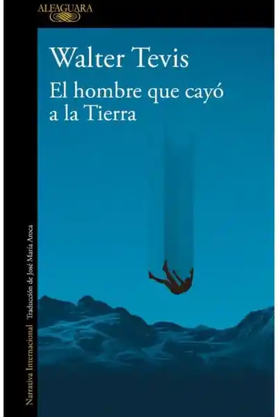 El Hombre Que Cayó a la Tierra - Tevis Walter