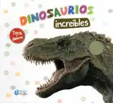 Toca Y Siente - Dinosaurios Increíbles