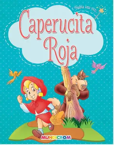 Caperucita Roja (Habpia Una Vez) - Mundicrom