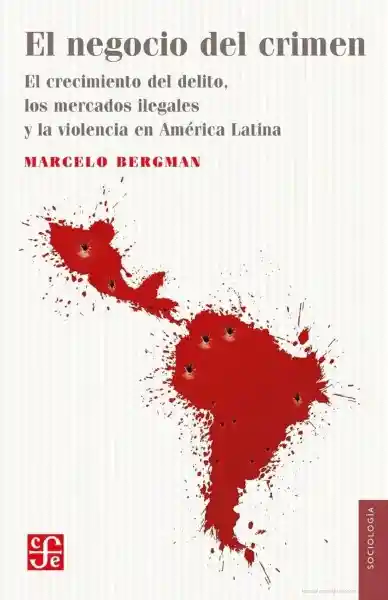 El Negocio Del Crimen - Bergman Marcelo