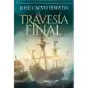 La Travesia Final