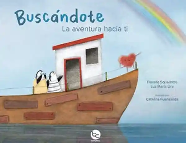 Buscándote. La Aventura Hacia ti - Squadritto Fiorella