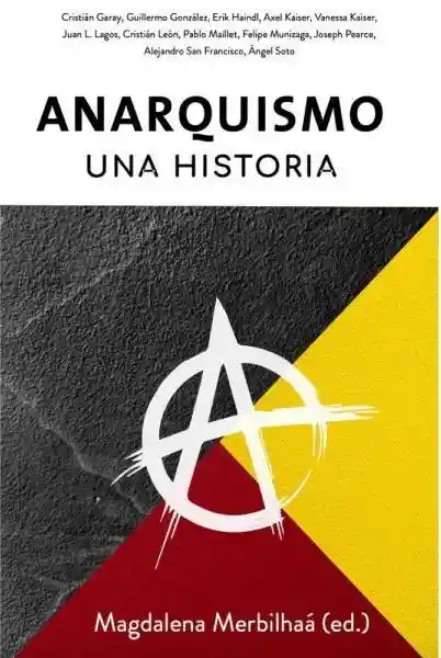 Anarquismo. Una Historia - Vario Autores