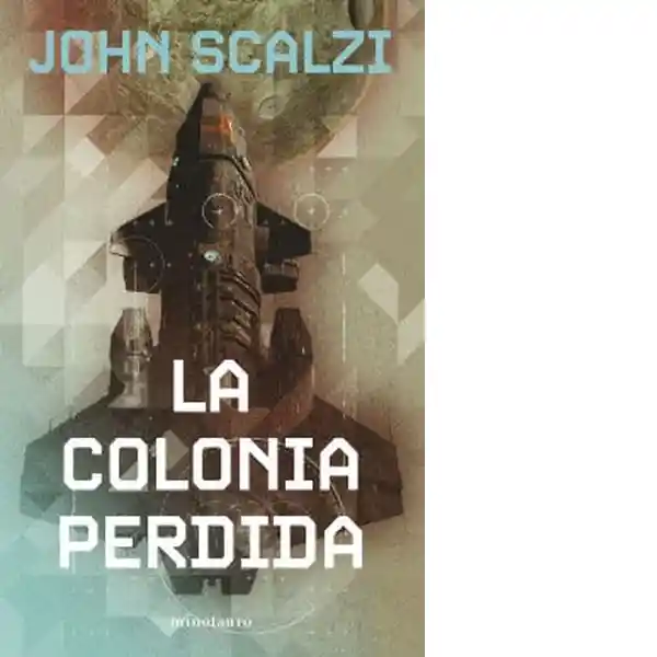 La Colonia Perdida N 03/06 - Scalzi John