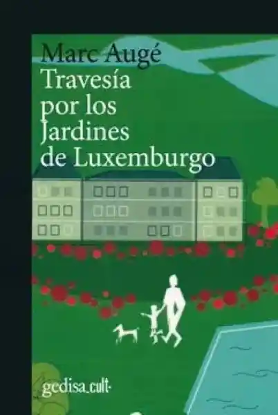 Travesia Por Los Jardines de Luxemburgo - Auge Marc