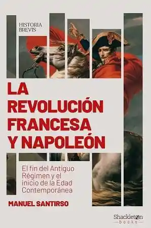 La Revolucion Francesa y Napoleon