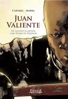 Juan Valiente. De Esclavo a Capitan