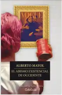 El Abismo Existencial de Occidente - Mayol Alberto